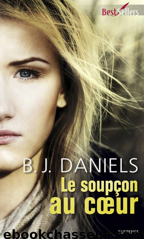 02 Le soupçon au coeur by B.J Daniels & s