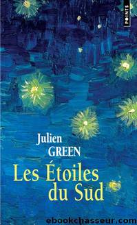 02 Les étoiles du Sud by Julien Green