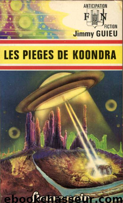 049 - Les pièges de Koondra by Jimmy Guieu