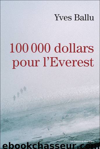 100 000 dollars pour l'Everest by Yves Ballu