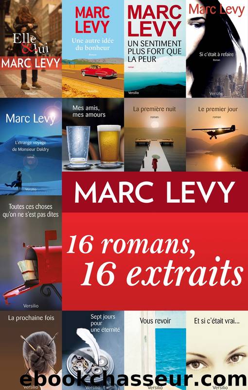16 romans, 16 extraits by Marc Levy