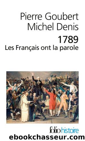 1789. Les Français ont la parole by Goubert Pierre & Denis Michel