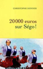 20.000 Euros Sur Ségo ! by Christophe Donner