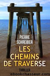 2016 - Les Chemins de Traverse by Schreiber Pierre
