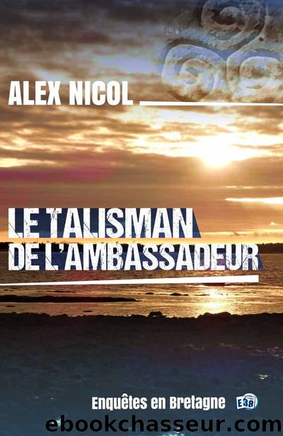 21 Le Talisman de l'Ambassadeur by Alex Nicol