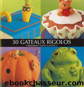30 Gateaux Rigolos by Inconnu(e)