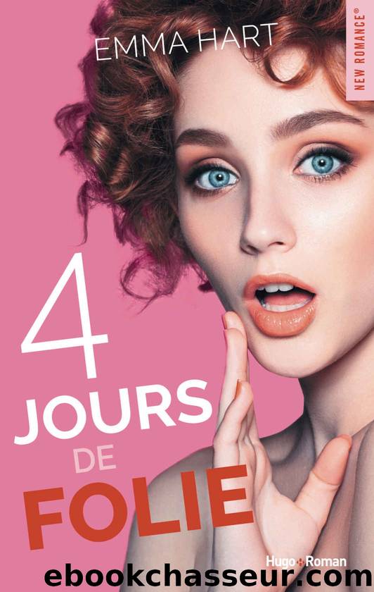 4 jours de folie (French Edition) by Emma Hart