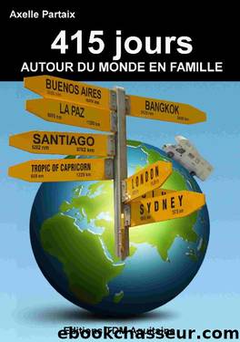415 jours autour du monde en famille (French Edition) by Axelle Partaix
