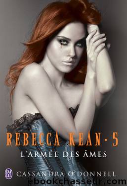 5 L'ArmÃ©e Des Ames - Rebecca Kean by Cassandra O'Donnell