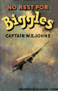 55 No Rest For Biggles (v2) by Captain W E Johns