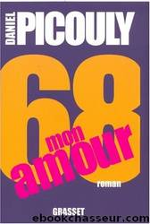 68, mon amour by Daniel Picouly
