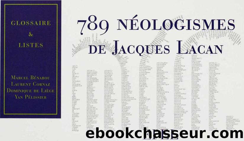 789 néologismes de Jacques Lacan: Glossaire et listes (French Edition) by COLLECTIF