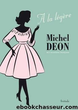 A La lÃ©gÃ¨re by Michel Déon