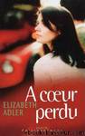 A coeur perdu by Elizabeth Adler
