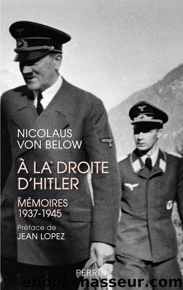 A la droite d'Hitler (French Edition) by VON BELOW Nicolaus