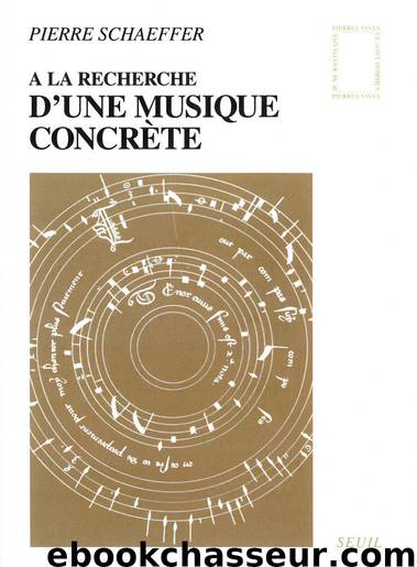 A la recherche d'une musique concrète by Pierre Schaeffer