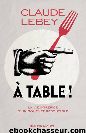 A table ! by Lebey Claude