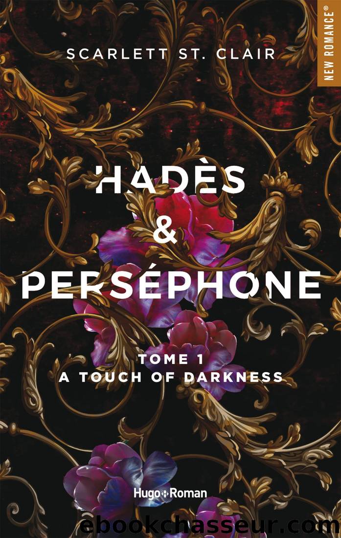 A touch of Darkness - HadÃ¨s et PersÃ©phone - T1 by Scarlett St. Clair