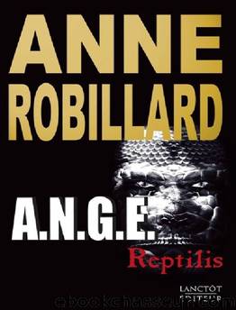 A.N.G.E 2 - Reptilis by Anne Robillard