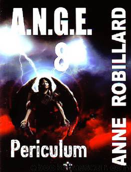 A.N.G.E 8 - Periculum by Anne Robillard
