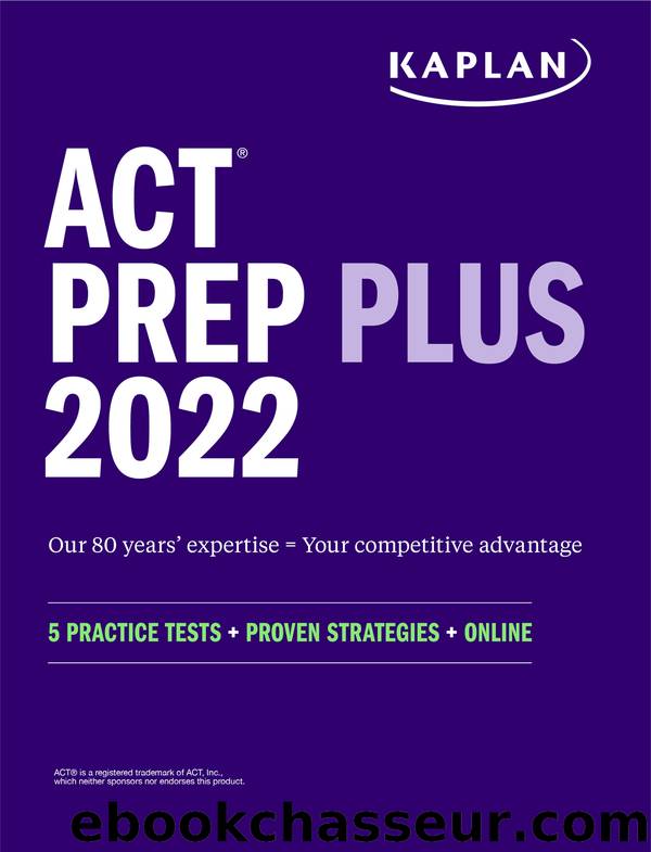 ACT Prep Plus 2022 by Kaplan Test Prep