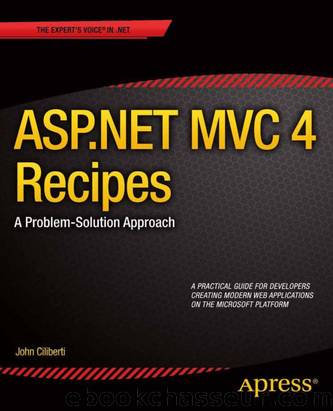 ASP.NET MVC 4 Recipes by John Ciliberti
