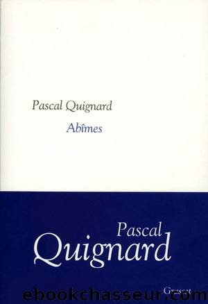 AbÃ®mes by Pascal Quignard