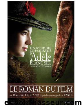 Adèle Blanc Sec - Jacques Tardi by Un livre Un film