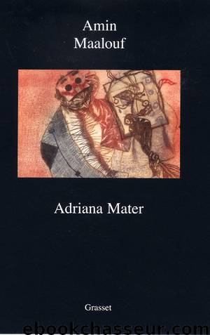 Adriana mater: Opéra by Amin Maalouf