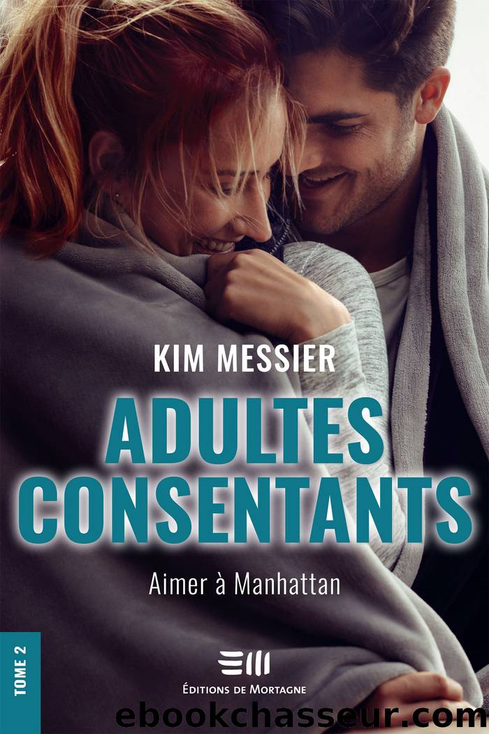 Adultes consentants Tome 2 by Kim Messier