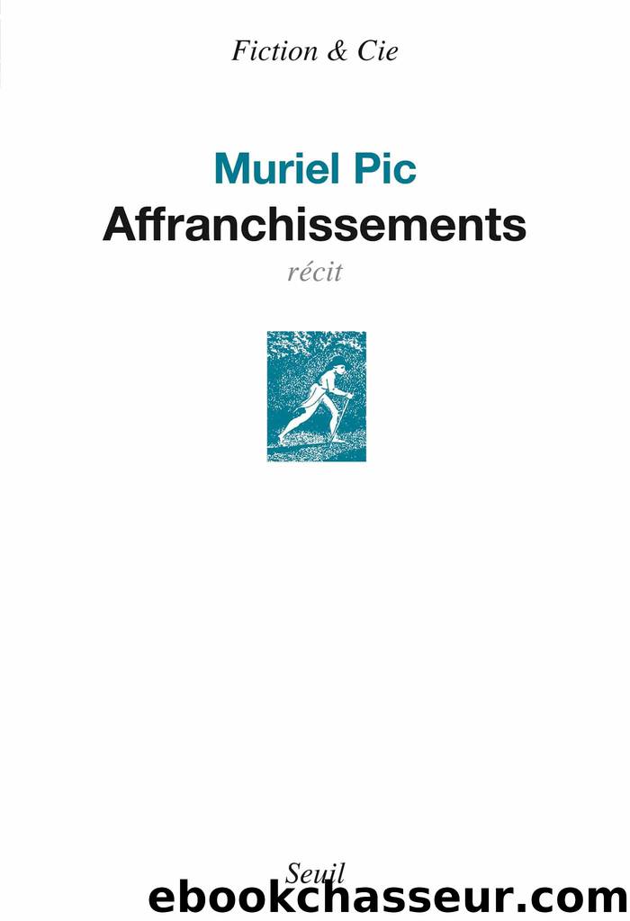 Affranchissements by Muriel Pic