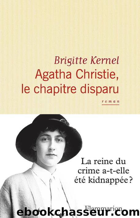 Agatha Christie, le chapitre disparu by Brigitte Kernel