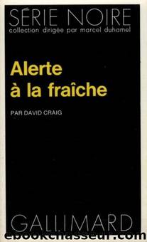 Alerte Ã  la fraÃ®che by David Craig