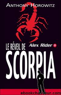 Alex Rider - Tome 9 - Le rÃ©veil de Scorpia by Anthony Horowitz