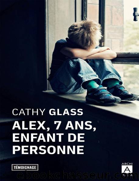 Alex, 7 ans, enfant de personne (French Edition) by GLASS Cathy