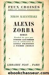 Alexis Zorba by Kazantzaki Nikos