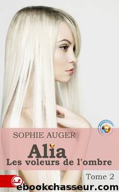 Alia, les voleurs de l'ombre T2 by Auger Sophie