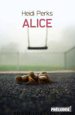 Alice by Heidi Perks
