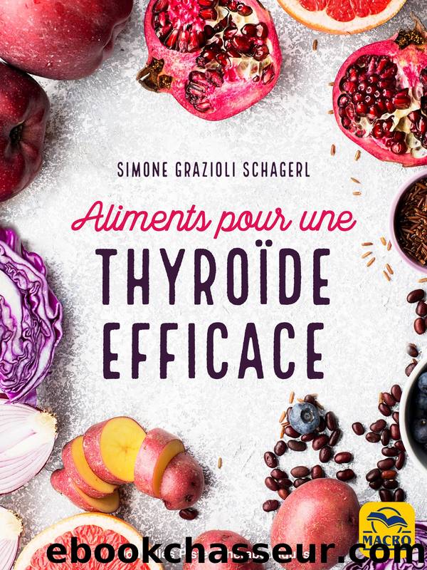 Aliments pour une thyroïde efficace by Simone Grazioli Schagerl
