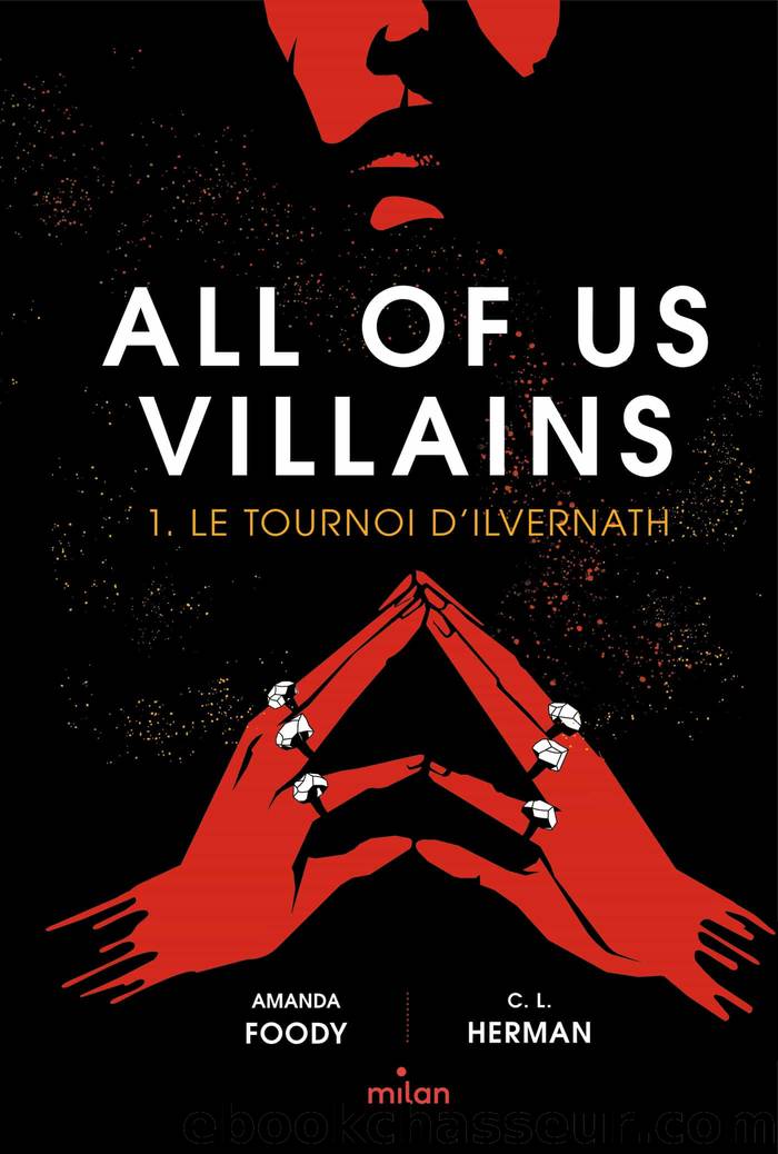 All of us villains T1 : Le tournoi d'Ilvernath by Amanda Foody & Christine Lynn Herman