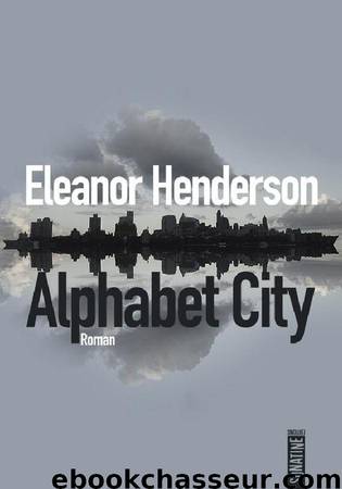 Alphabet City by Eleanor Henderson