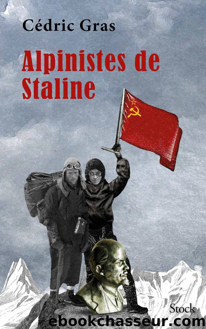 Alpinistes de Staline by Cédric Gras