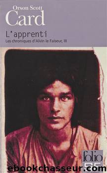 Alvin le Faiseur 03 - L'apprenti by Card Orson Scott