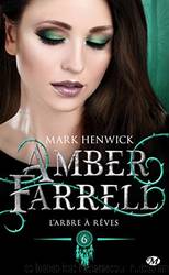 Amber Farrell, Tome 6 - L'Arbre à rêves by Mark Henwick