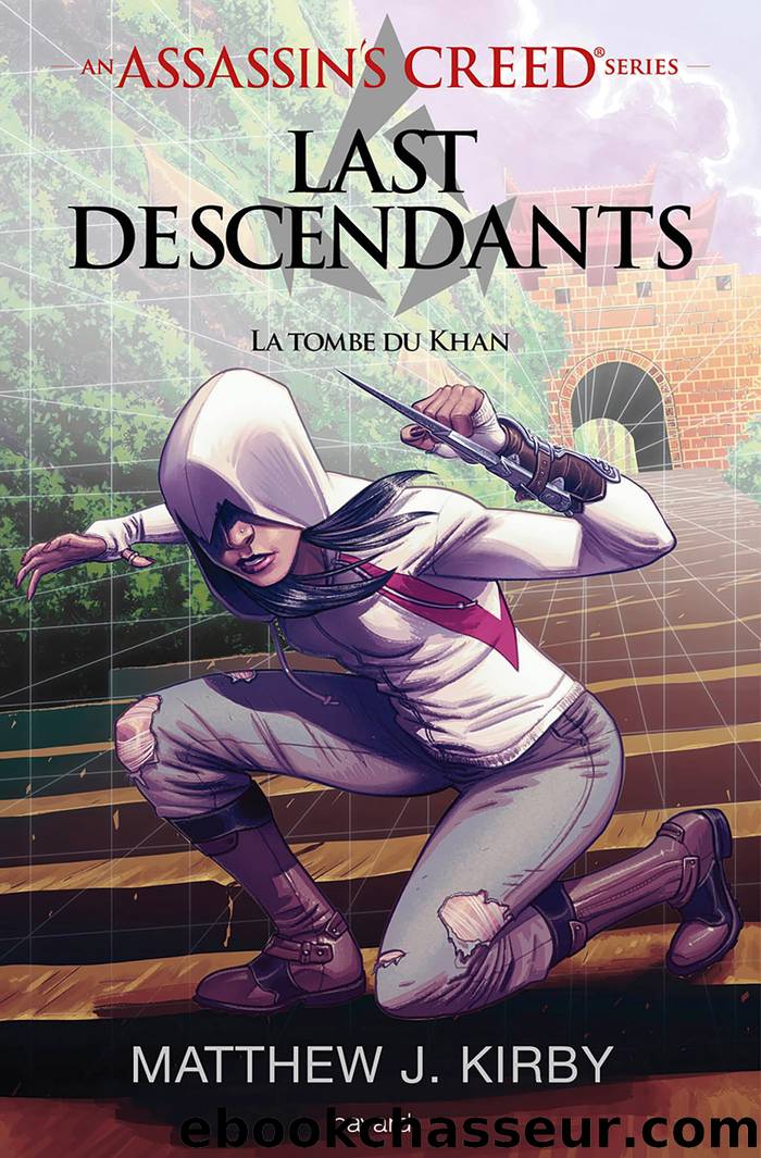 An Assassin's Creed series &#169; Last descendants, Tome 02 by Matthew J. Kirby