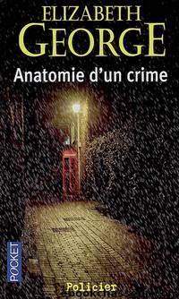Anatomie d'un crime by Elizabeth George