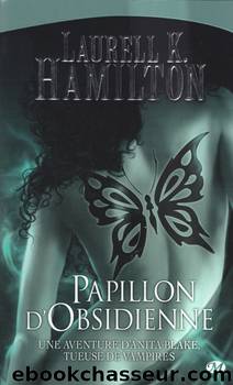 Anita Blake 09 Papillon d'Obsidienne by Hamilton Laurell Kaye