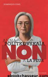 Anna Politkovskaïa : "Non à la peur ! by Dominique Conil
