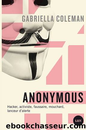 Anonymous by Gabriella Coleman
