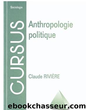 Anthropologie politique by Rivière Claude